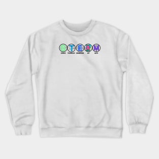 STEAM Not STEM Crewneck Sweatshirt